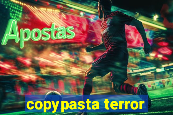 copypasta terror